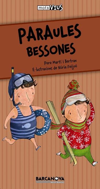 PARAULES BESSONES | 9788448926625 | MARTI I BERTRAN,PERE/FEIJOO,NURIA | Llibreria Geli - Llibreria Online de Girona - Comprar llibres en català i castellà