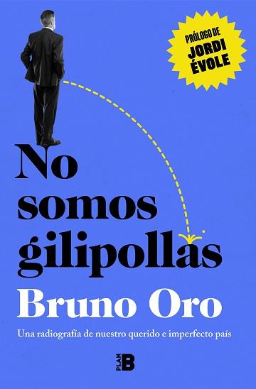 NO SOMOS GILIPOLLAS | 9788418051500 | ORO,BRUNO | Llibreria Geli - Llibreria Online de Girona - Comprar llibres en català i castellà