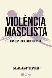 VIOLÈNCIA MASCLISTA | 9788412325522 | CANET BENAVENT,ENCARNA | Llibreria Geli - Llibreria Online de Girona - Comprar llibres en català i castellà