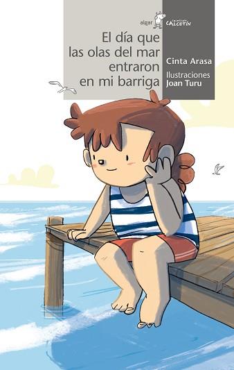 EL DÍA QUE LAS OLAS DEL MAR ENTRARON EN MI BARRIGA | 9788491426646 | ARASA,CINTA | Llibreria Geli - Llibreria Online de Girona - Comprar llibres en català i castellà