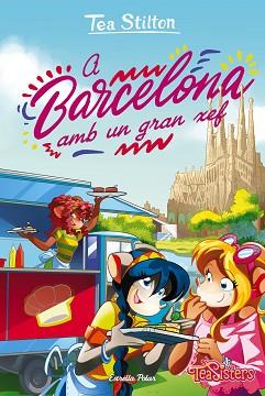 TEA STILTON-40.A BARCELONA AMB UN GRAN XEF | 9788418443442 | STILTON,TEA | Llibreria Geli - Llibreria Online de Girona - Comprar llibres en català i castellà