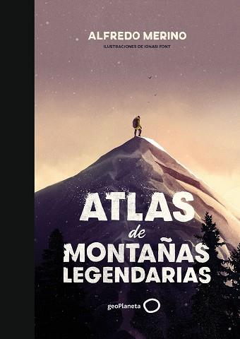 ATLAS DE MONTAÑAS LEGENDARIAS | 9788408239444 | MERINO,ALFREDO/FONT,IGNASI | Llibreria Geli - Llibreria Online de Girona - Comprar llibres en català i castellà