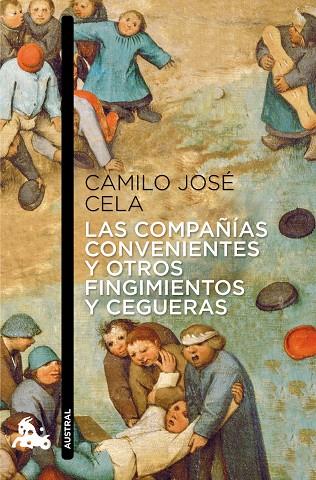 LAS COMPAÑÍAS CONVENIENTES Y OTROS FINGIMIENTOS Y CEGUERAS | 9788423325146 | CELA,CAMILO JOSÉ  | Llibreria Geli - Llibreria Online de Girona - Comprar llibres en català i castellà