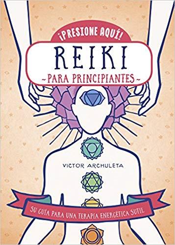 REIKI PARA PRINCIPIANTES | 9788470823176 | ARCHULETA,VICTOR | Llibreria Geli - Llibreria Online de Girona - Comprar llibres en català i castellà