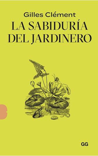 LA SABIDURÍA DEL JARDINERO | 9788425233135 | CLÉMENT,GILLES | Llibreria Geli - Llibreria Online de Girona - Comprar llibres en català i castellà