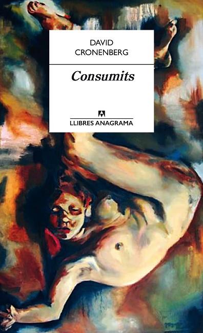 CONSUMITS | 9788433915283 | CRONENBERG,DAVID | Llibreria Geli - Llibreria Online de Girona - Comprar llibres en català i castellà
