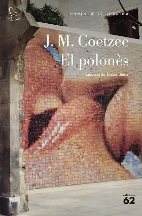 EL POLONÈS | 9788429781113 | COETZEE,J. M. | Llibreria Geli - Llibreria Online de Girona - Comprar llibres en català i castellà
