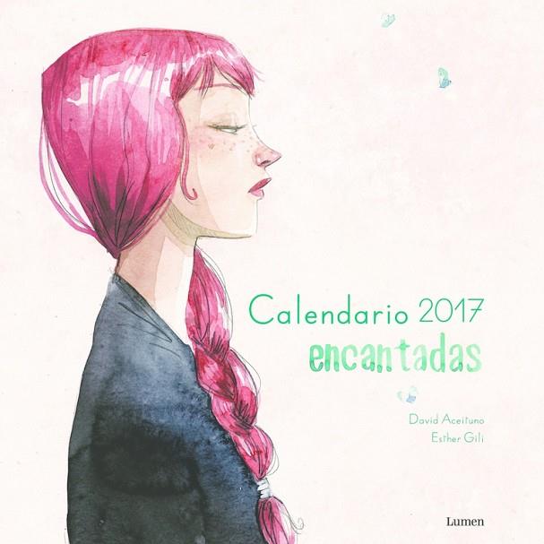 CALENDARIO ENCANTADAS 2017 | 9788448846404 | ACEITUNO,DAVID/GILI,ESTHER | Llibreria Geli - Llibreria Online de Girona - Comprar llibres en català i castellà