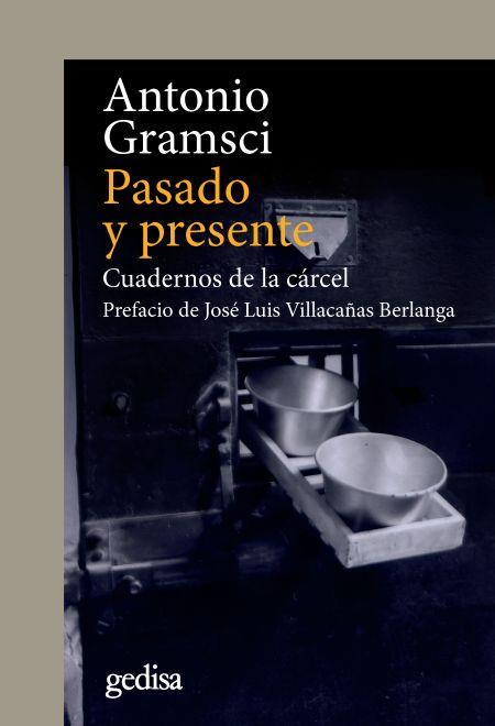PASADO Y PRESENTE.CUADERNOS DE LA CÁRCEL | 9788417341121 | GRAMSCI,ANTONIO | Llibreria Geli - Llibreria Online de Girona - Comprar llibres en català i castellà