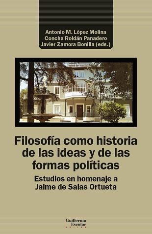 FILOSOFÍA COMO HISTORIA DE LAS IDEAS Y DE LAS FORMAS POLÍTICAS | 9788418981173 | A.A.D.D. | Llibreria Geli - Llibreria Online de Girona - Comprar llibres en català i castellà