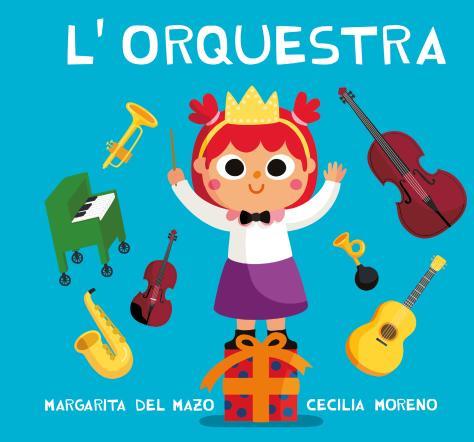 L'ORQUESTRA | 9788418753466 | DEL MAZO, MARGARITA | Llibreria Geli - Llibreria Online de Girona - Comprar llibres en català i castellà