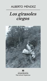 LLENGUA CASTELLANA(LECTURA).LOS GIRASOLES CIEGOS | 9788433968555 | MENDEZ,ALBERTO | Llibreria Geli - Llibreria Online de Girona - Comprar llibres en català i castellà