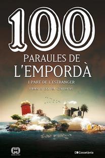 100 PARAULES DE L'EMPORDÀ I PART DE L'ESTRANGER | 9788413560854 | BORRELL CARRERAS,HELENA | Llibreria Geli - Llibreria Online de Girona - Comprar llibres en català i castellà