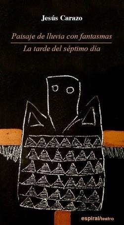 PAISAJE DE LLUVIA CON FANTASMAS/LA TARDE DEL SEPTIMO DIA | 9788424511111 | CARAZO,JESUS M. | Llibreria Geli - Llibreria Online de Girona - Comprar llibres en català i castellà