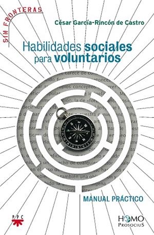 HABILIDADES SOCIALES PARA VOLUNTARIOS | 9788428818445 | GARCIA-RINCON DE CASTRO,CESAR | Libreria Geli - Librería Online de Girona - Comprar libros en catalán y castellano