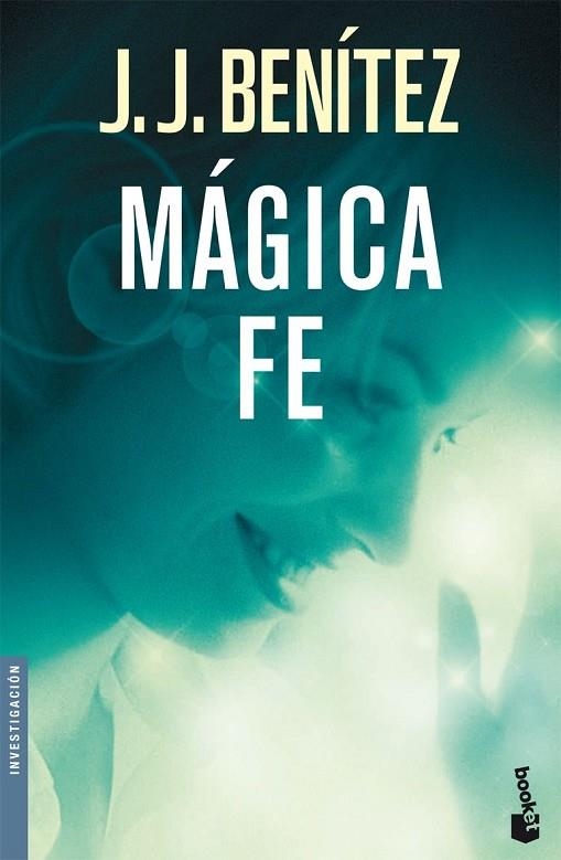 MAGICA FE | 9788408073406 | BENITEZ,J.J, | Llibreria Geli - Llibreria Online de Girona - Comprar llibres en català i castellà