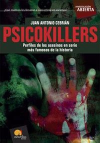 PSICOKILLERS.LOS ASESINOS EN SERIE MAS FAMOSOS DE LA HISTO | 9788497634090 | CEBRIAN ZUÑIGA,JUAN ANTONIO | Llibreria Geli - Llibreria Online de Girona - Comprar llibres en català i castellà