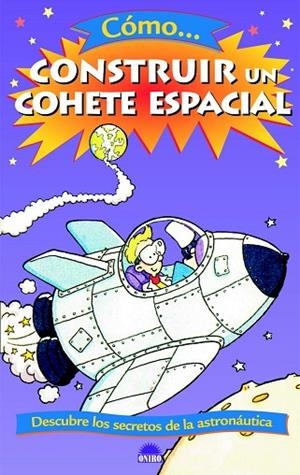 COMO CONSTRUIR UN COHETE ESPACIAL | 9788497542791 | Llibreria Geli - Llibreria Online de Girona - Comprar llibres en català i castellà