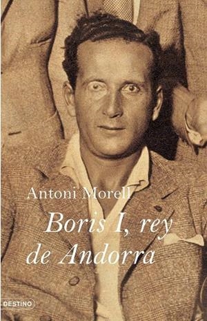 BORIS I,REY DE ANDORRA | 9788423339549 | MORELL,ANTONI | Llibreria Geli - Llibreria Online de Girona - Comprar llibres en català i castellà