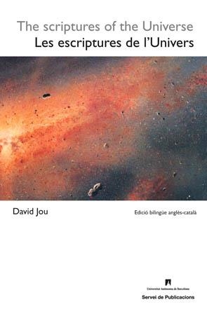 ESCRIPTURES DE L'UNIVERS-THE SCRIPTURES OF THE UNIVERS | 9788449024894 | JOU,DAVID | Libreria Geli - Librería Online de Girona - Comprar libros en catalán y castellano