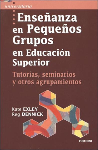 ENSEÑANZA EN PEQUEÑOS GRUPOS EN EUDUCACION SUPERIOR | 9788427715448 | EXLEY,KATE | Llibreria Geli - Llibreria Online de Girona - Comprar llibres en català i castellà