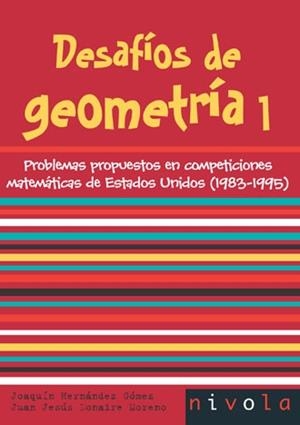 DESAFIOS DE GEOMETRIA 1. PROBLEMAS PROPUESTOS EN COMPETICIO | 9788496566453 | HERNANDEZ GOMEZ,JOAQUIN/DONAIRE MORENO,JUAN JESUS | Libreria Geli - Librería Online de Girona - Comprar libros en catalán y castellano