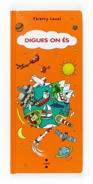 DIGUES ON ES | 9788466117630 | LAVAL,THIERRY | Libreria Geli - Librería Online de Girona - Comprar libros en catalán y castellano