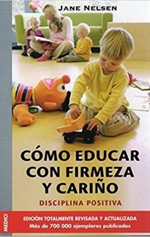 COMO EDUCAR CON FIRMEZA Y CARIÑO | 9788497990332 | NELSEN,JANE | Llibreria Geli - Llibreria Online de Girona - Comprar llibres en català i castellà