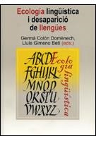 ECOLOGIA LINGUISTICA I DESAPARICIO DE LLENGUES | 9788480216067 | COLON,GERMA/GIMENO,LLUIS | Llibreria Geli - Llibreria Online de Girona - Comprar llibres en català i castellà