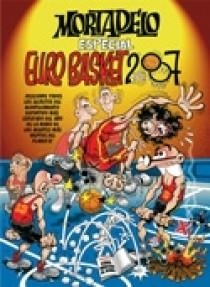 MORTADELO ESPECIAL EUROBASKET 2007 | 9788466633888 | RAMIS JUAN CARLOS | Libreria Geli - Librería Online de Girona - Comprar libros en catalán y castellano