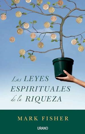 LAS LEYES ESPIRITUALES DE LA RIQUEZA | 9788479536503 | FISHER,MARK | Libreria Geli - Librería Online de Girona - Comprar libros en catalán y castellano