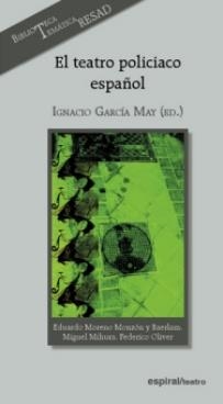 TEATRO POLICIACO ESPAÑOL | 9788424511074 | GARICA MAY,IGNACIO | Libreria Geli - Librería Online de Girona - Comprar libros en catalán y castellano
