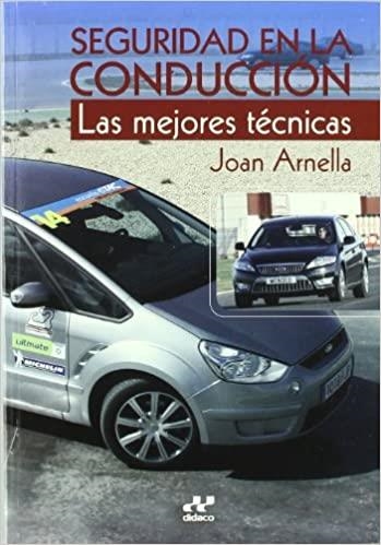 SEGURIDAD EN LA CONDUCCION.LAS MEJORES TECNICAS | 9788496752368 | ARNELLA,JOAN | Llibreria Geli - Llibreria Online de Girona - Comprar llibres en català i castellà
