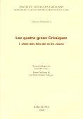 LES QUATRE GRANS CRONIQUES-1.LLIBRE DEL FETS DEL REI JAUME | 9788472839014 | SOLDEVILA,FERRAN | Libreria Geli - Librería Online de Girona - Comprar libros en catalán y castellano