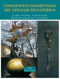 CONCEPTOS FUNDAMENTALES DEL LENGUAJE ESCULTORICO | 9788446018049 | MATIA MARTIN,PARIS | Llibreria Geli - Llibreria Online de Girona - Comprar llibres en català i castellà