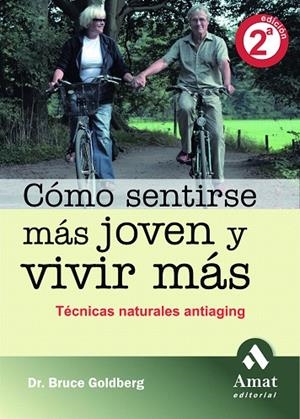 COMO SENTIRSE MAS JOVEN Y VIVIR MAS | 9788497352925 | GOLDBERG,BRUCE | Llibreria Geli - Llibreria Online de Girona - Comprar llibres en català i castellà