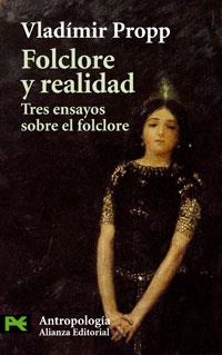 FOLCLORE Y REALIDAD.TRES ENSAYOS SOBRE EL FOLCLORE | 9788420660943 | PROPP,VLADIMIR | Libreria Geli - Librería Online de Girona - Comprar libros en catalán y castellano