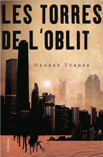 LES TORRES DE L'OBLIT | 9788466408417 | TURNER,GEORGE | Libreria Geli - Librería Online de Girona - Comprar libros en catalán y castellano