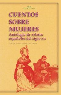 CUENTOS SOBRE MUJERES.ANTOLOGIA DE RELATOS ESPAÑOLES DEL SIG | 9788446023852 | GONZALEZ MEGIA,MARIA(ED.) | Llibreria Geli - Llibreria Online de Girona - Comprar llibres en català i castellà