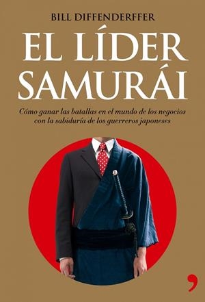 EL LIDER SAMURAI | 9788484606635 | DIFFENDERFFER,BILL | Libreria Geli - Librería Online de Girona - Comprar libros en catalán y castellano