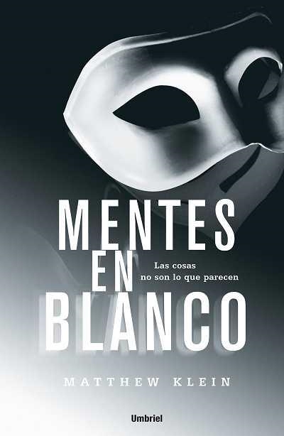 MENTES EN BLANCO.LAS COSAS NO SON LO QUE PARECEN | 9788489367197 | KLEIN,MATTHEW | Libreria Geli - Librería Online de Girona - Comprar libros en catalán y castellano