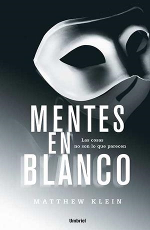 MENTES EN BLANCO.LAS COSAS NO SON LO QUE PARECEN | 9788489367197 | KLEIN,MATTHEW | Llibreria Geli - Llibreria Online de Girona - Comprar llibres en català i castellà