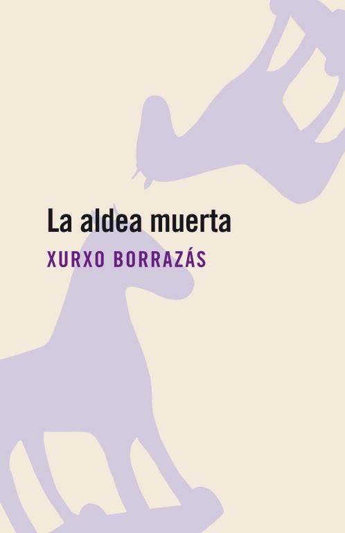 LA ALDEA MUERTA | 9788496594142 | BORRAZAS,XURXO | Llibreria Geli - Llibreria Online de Girona - Comprar llibres en català i castellà