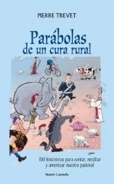 PARABOLAS DE UN CURA RURAL.150 HISTORIETAS PARA CONTAR... | 9788483530764 | TREVET,PIERRE | Libreria Geli - Librería Online de Girona - Comprar libros en catalán y castellano