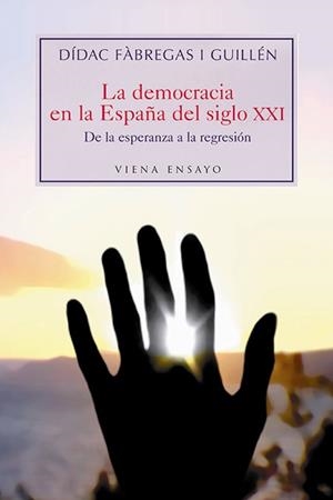 LA DEMOCRACIA EN LA ESPAÑA DEL SIIGLO XXI | 9788483304181 | FÀBREGAS I GUILLEN,DIDAC | Libreria Geli - Librería Online de Girona - Comprar libros en catalán y castellano