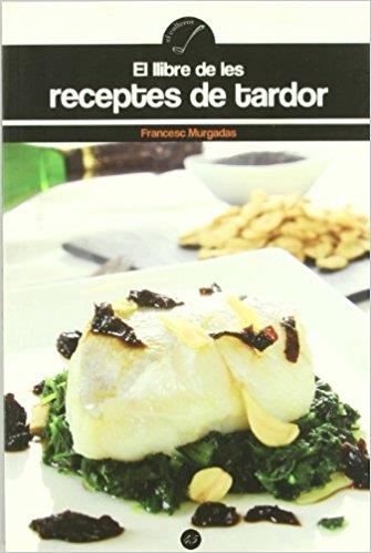 EL LLIBRE DE LES RECEPTES DE TARDOR | 9788497913010 | MURGADAS,FRANCESC | Libreria Geli - Librería Online de Girona - Comprar libros en catalán y castellano