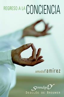REGRESO A LA CONCIENCIA | 9788433021731 | RAMIREZ,AMADO | Llibreria Geli - Llibreria Online de Girona - Comprar llibres en català i castellà