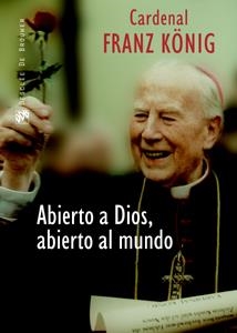 ABIERTO A DIOS, ABIERTO AL MUNDO | 9788433021762 | KONIG,CARDENAL FRANZ | Libreria Geli - Librería Online de Girona - Comprar libros en catalán y castellano
