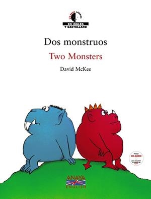DOS MONSTRUOS/TWO MONSTERS (BILINGÜE) | 9788466762502 | MC KEE,DAVID | Libreria Geli - Librería Online de Girona - Comprar libros en catalán y castellano