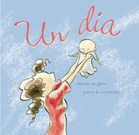 UN DIA | 9788478710690 | MEGHEE,ALISON/REYNOLDS,PETER H. | Libreria Geli - Librería Online de Girona - Comprar libros en catalán y castellano
